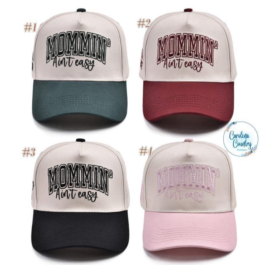 Mommin' Ain;t Easy Embroidered Hat-Pre Order (Closes 11/2)