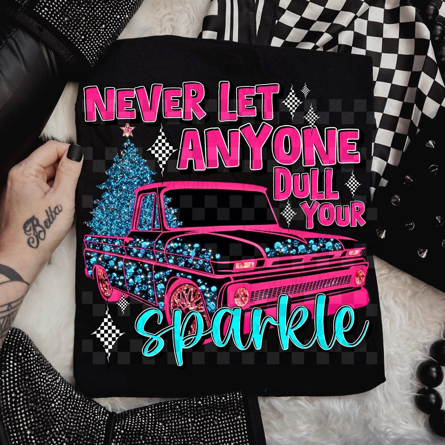 Never let anyone dull your sparkle