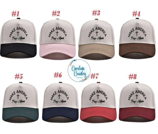 Make America Pray Again Embroidered Hat-Pre Order (Closes 11/2)