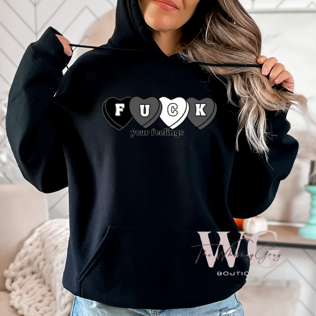 “F Your Feelings” Hoodie-Bling String Optional