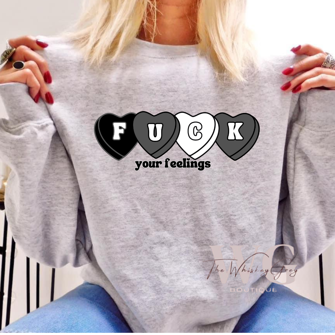 “F Your Feelings” Crewneck