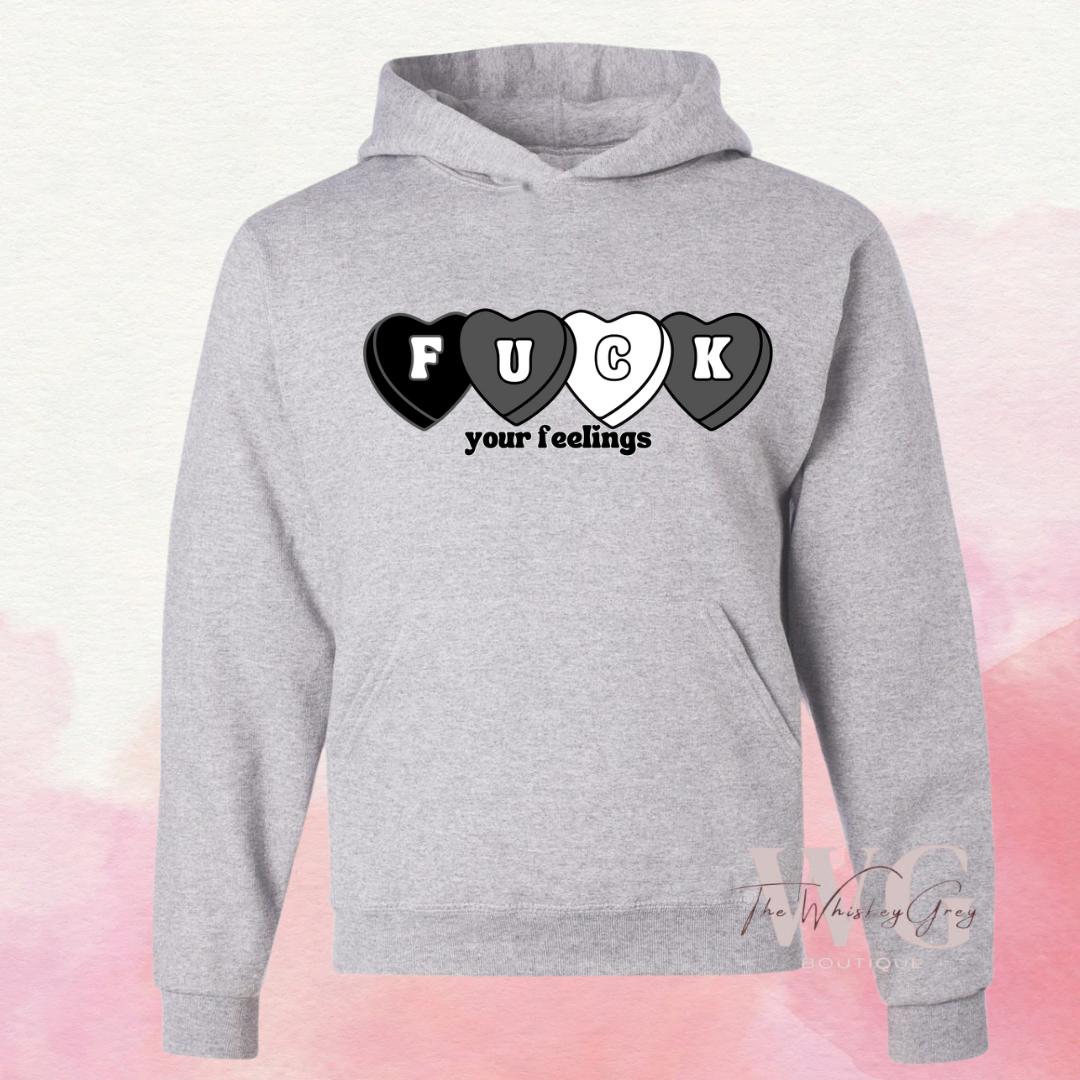 “F Your Feelings” Hoodie-Bling String Optional