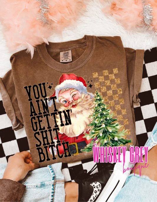 You Ain’t Getting Shit