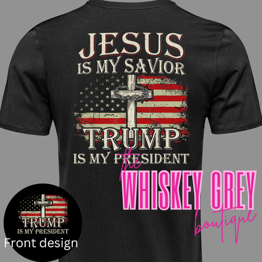 “Jesus is my Savior, Trump is my President”